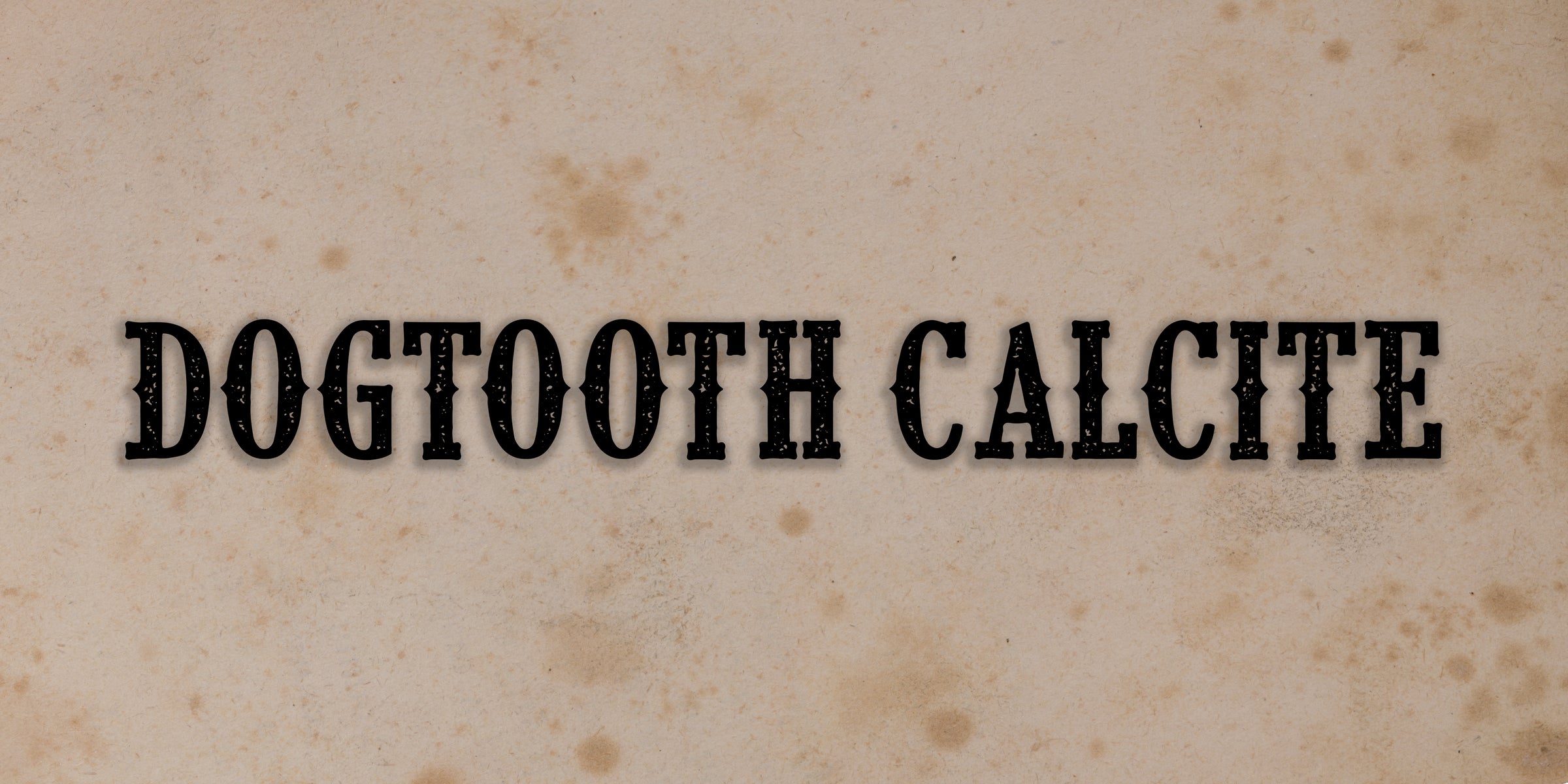 Dogtooth Calcite
